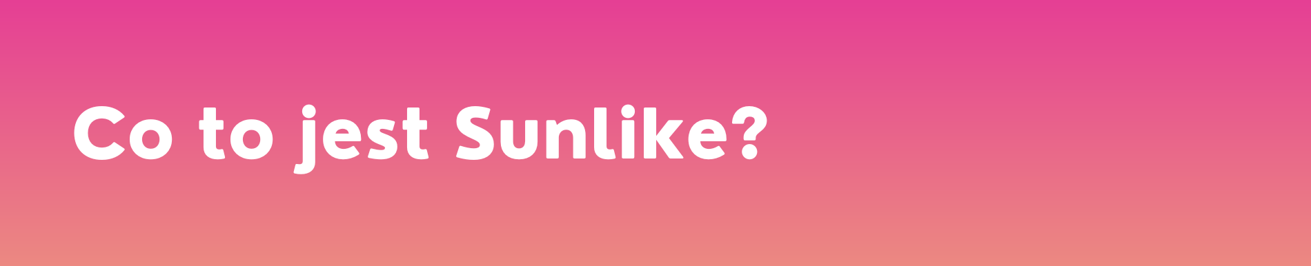 Co to jest Sunlike w lampach Chors