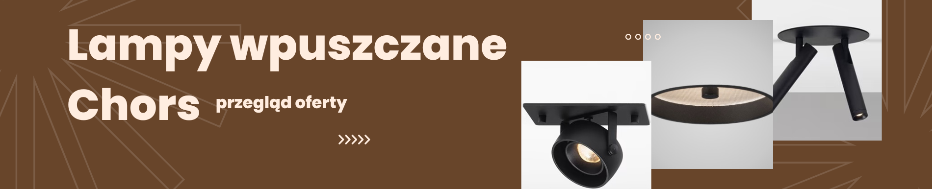 Przegląd lamp wpuszczanych Chors